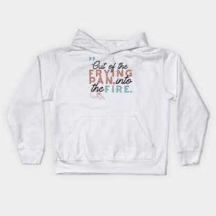 Frying Pan Quotes Typography I Kids Hoodie